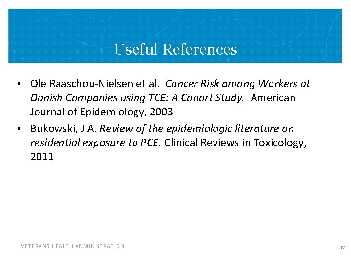 Useful References • Ole Raaschou-Nielsen et al. Cancer Risk among Workers at Danish Companies Useful References • Ole Raaschou-Nielsen et al. Cancer Risk among Workers at Danish Companies