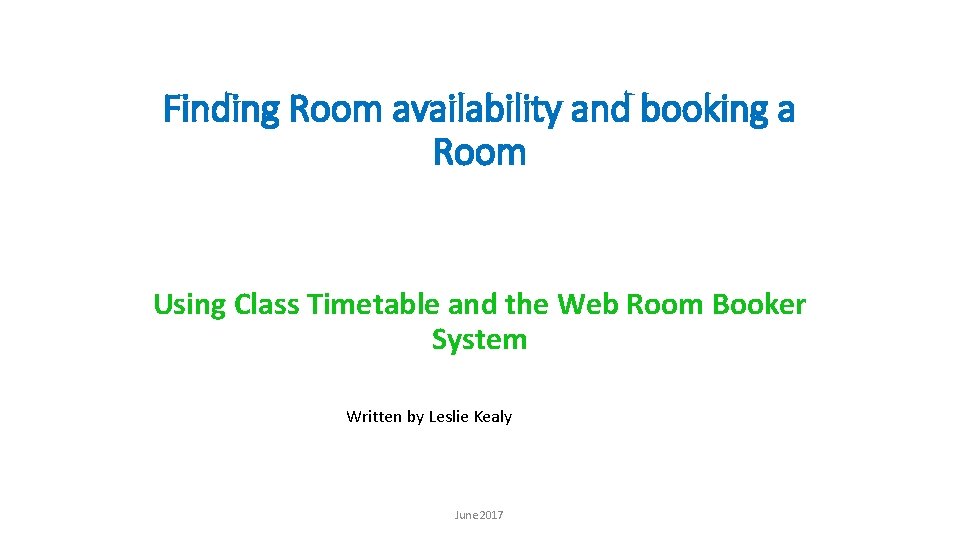 Finding Room availability and booking a Room Using Class Timetable and the Web Room