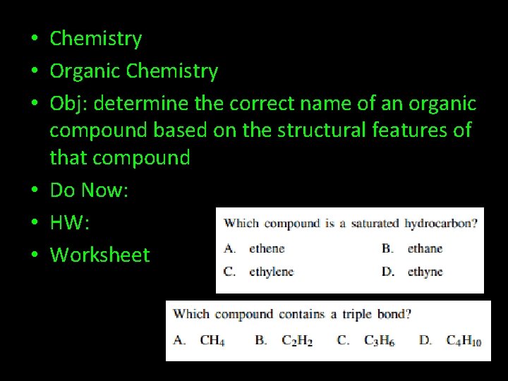  • Chemistry • Organic Chemistry • Obj: determine the correct name of an