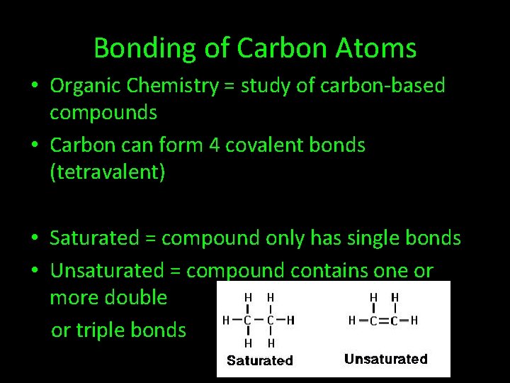 Bonding of Carbon Atoms • Organic Chemistry = study of carbon-based compounds • Carbon