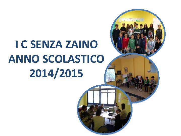 I C SENZA ZAINO ANNO SCOLASTICO 2014/2015 