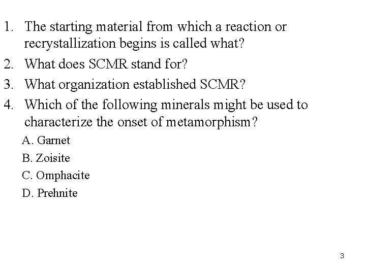 1. The starting material from which a reaction or recrystallization begins is called what?