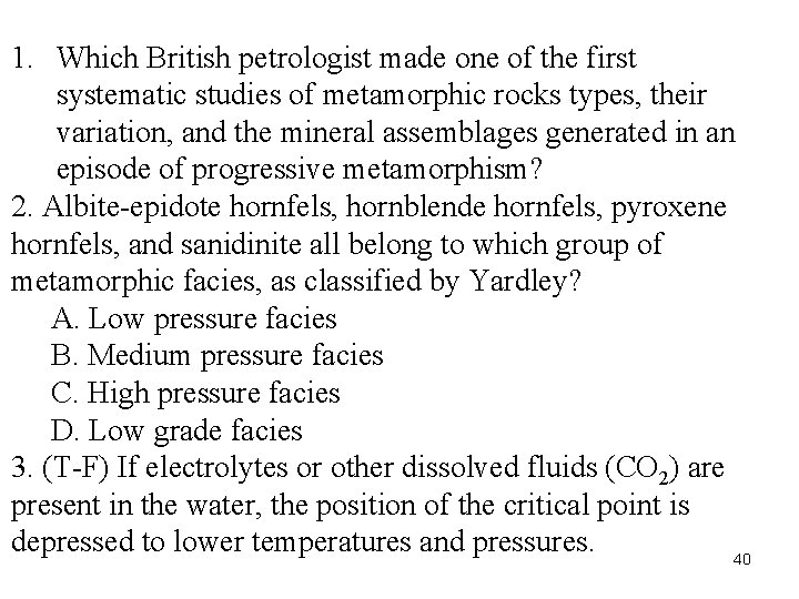 1. Which British petrologist made one of the first systematic studies of metamorphic rocks