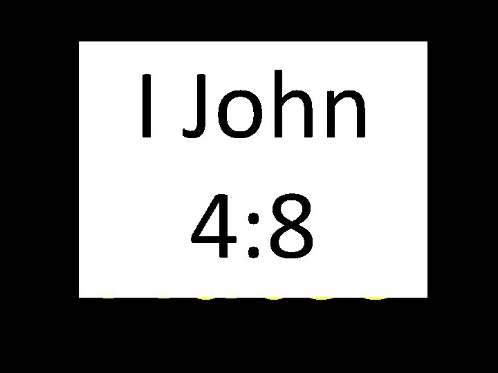 IGod John 4: 8 Hates 