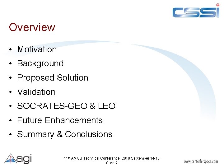 Overview • Motivation • Background • Proposed Solution • Validation • SOCRATES-GEO & LEO