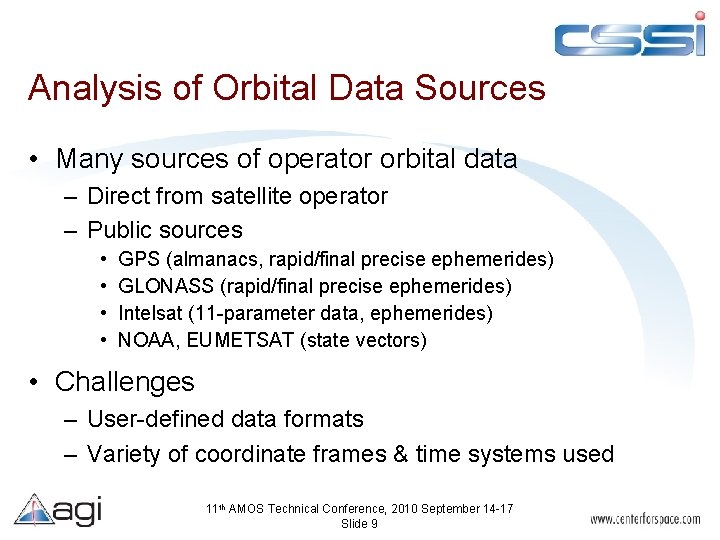 Analysis of Orbital Data Sources • Many sources of operator orbital data – Direct