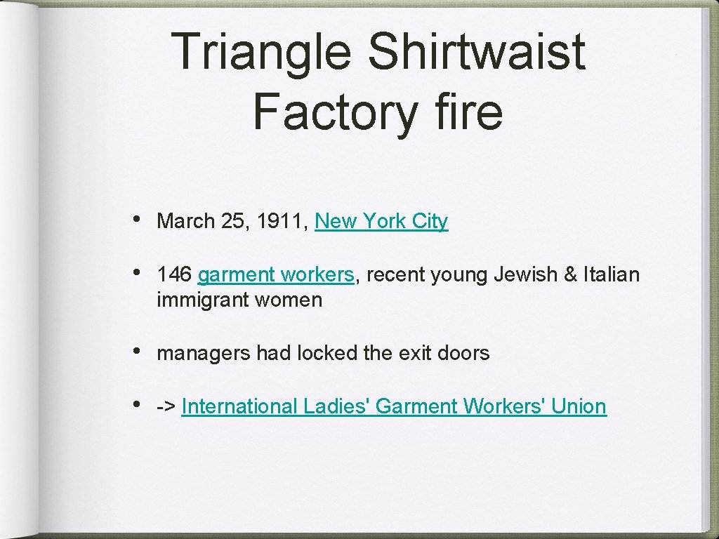 Triangle Shirtwaist Factory fire • March 25, 1911, New York City • 146 garment
