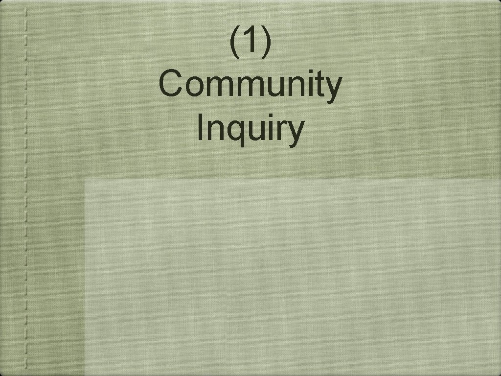 (1) Community Inquiry 