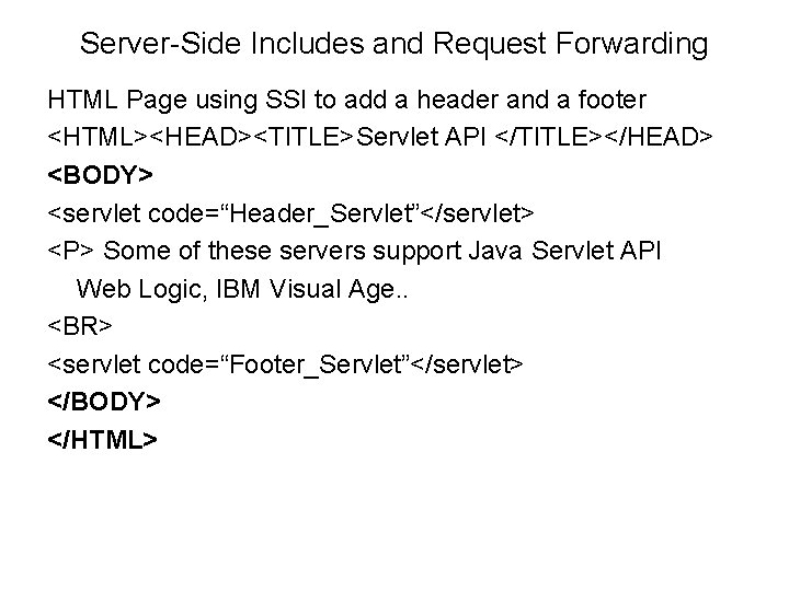 Server-Side Includes and Request Forwarding HTML Page using SSI to add a header and Server-Side Includes and Request Forwarding HTML Page using SSI to add a header and