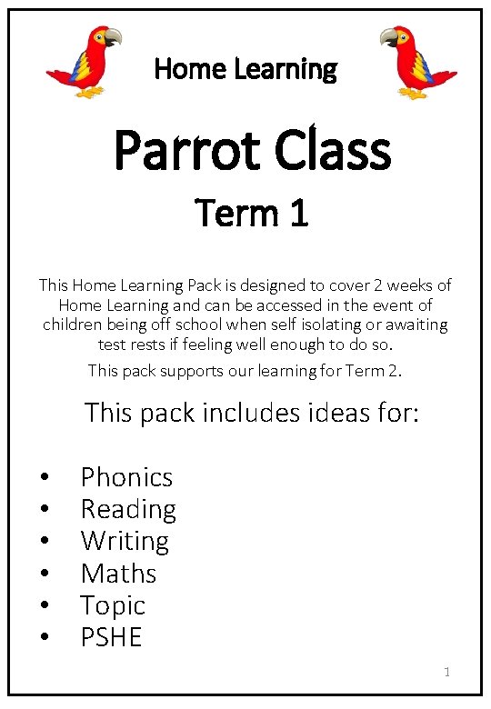Home Learning Parrot Class Term 1 This Home Learning Pack is designed to cover Home Learning Parrot Class Term 1 This Home Learning Pack is designed to cover