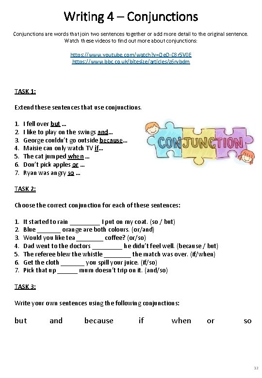 Writing 4 – Conjunctions are words that join two sentences together or add more Writing 4 – Conjunctions are words that join two sentences together or add more