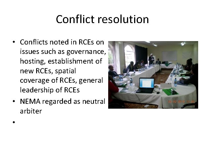 Conflict resolution • Conflicts noted in RCEs on issues such as governance, hosting, establishment