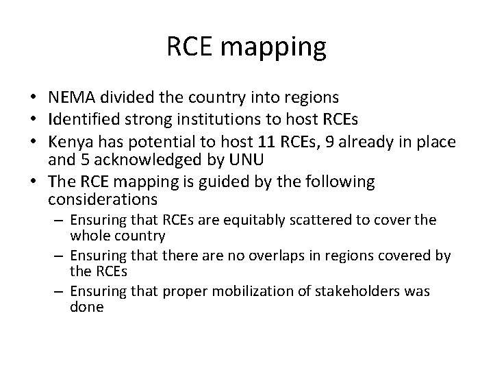 RCE mapping • NEMA divided the country into regions • Identified strong institutions to