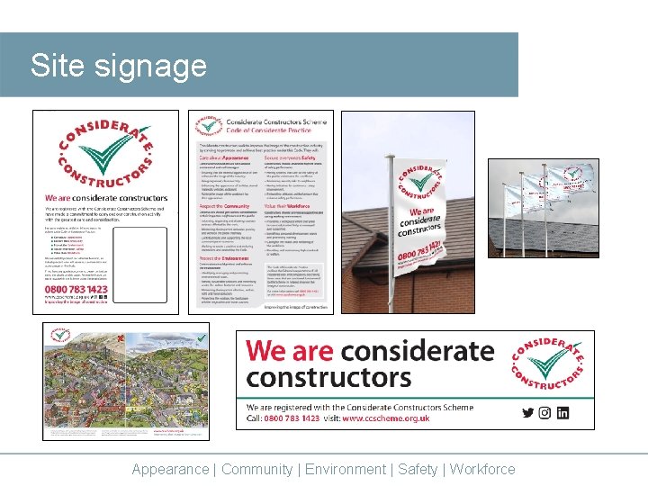 Site signage Appearance | Community | Environment | Safety | Workforce 