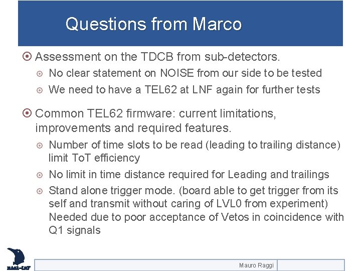 Questions from Marco Assessment on the TDCB from sub-detectors. No clear statement on NOISE