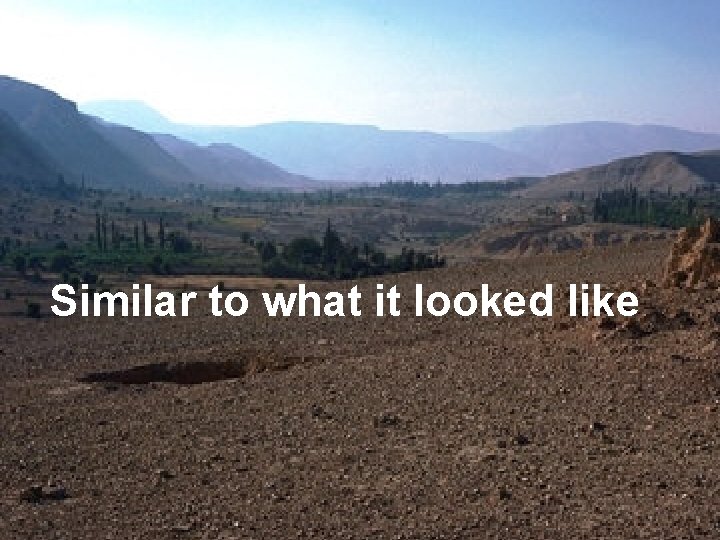 Similar to what it looked like 
