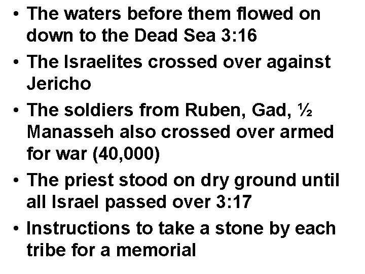  • The waters before them flowed on down to the Dead Sea 3: