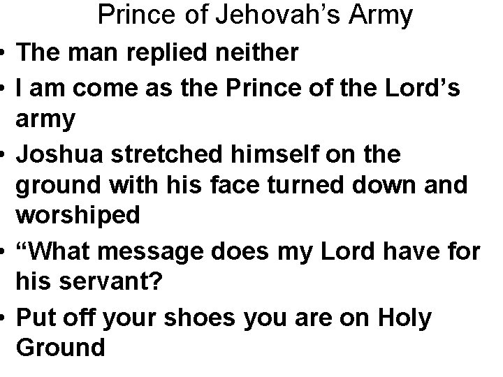 Prince of Jehovah’s Army • The man replied neither • I am come as