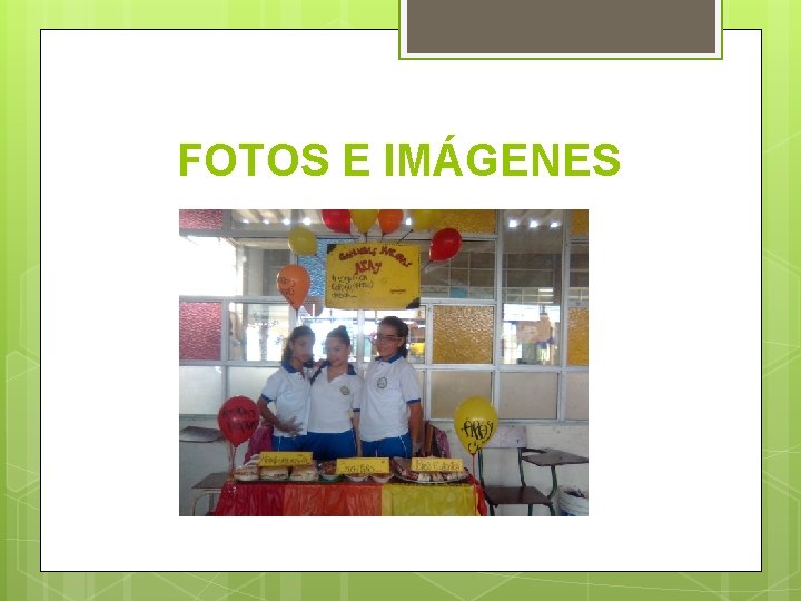 FOTOS E IMÁGENES FOTOS E IMÁGENES