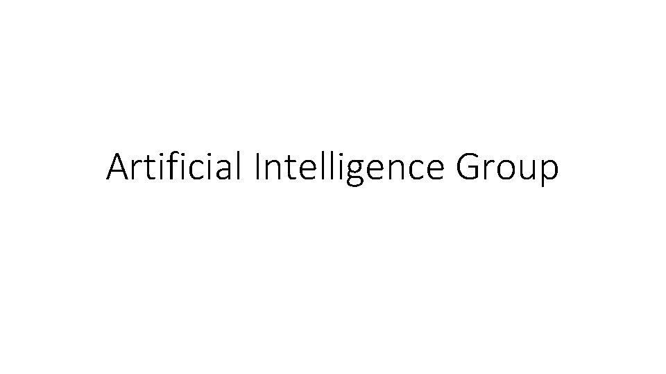 Artificial Intelligence Group 