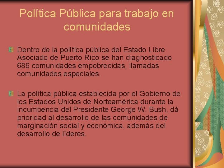 Política Pública para trabajo en comunidades Dentro de la política pública del Estado Libre