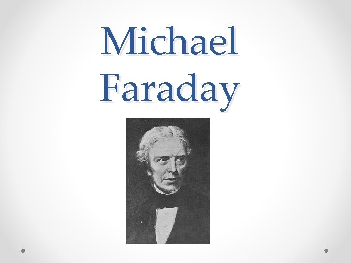 Michael Faraday 