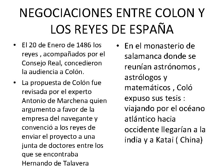 NEGOCIACIONES ENTRE COLON Y LOS REYES DE ESPAÑA • El 20 de Enero de