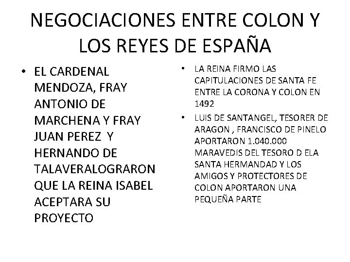 NEGOCIACIONES ENTRE COLON Y LOS REYES DE ESPAÑA • EL CARDENAL MENDOZA, FRAY ANTONIO
