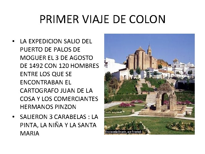 PRIMER VIAJE DE COLON • LA EXPEDICION SALIO DEL PUERTO DE PALOS DE MOGUER