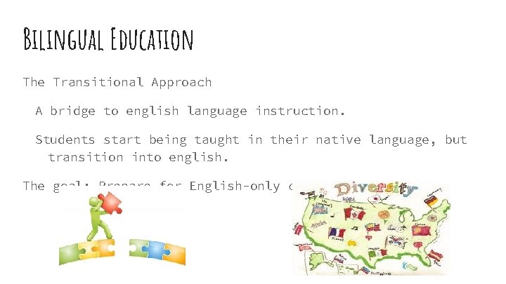 Bilingual Education The Transitional Approach A bridge to english language instruction. Students start being