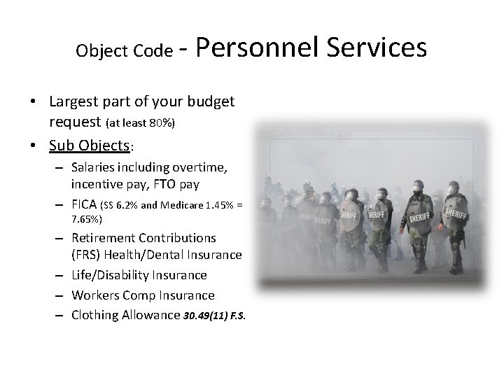 Object Code - Personnel Services • Largest part of your budget request (at least