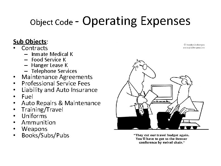 Object Code - Operating Expenses Sub Objects: • Contracts • • • – –