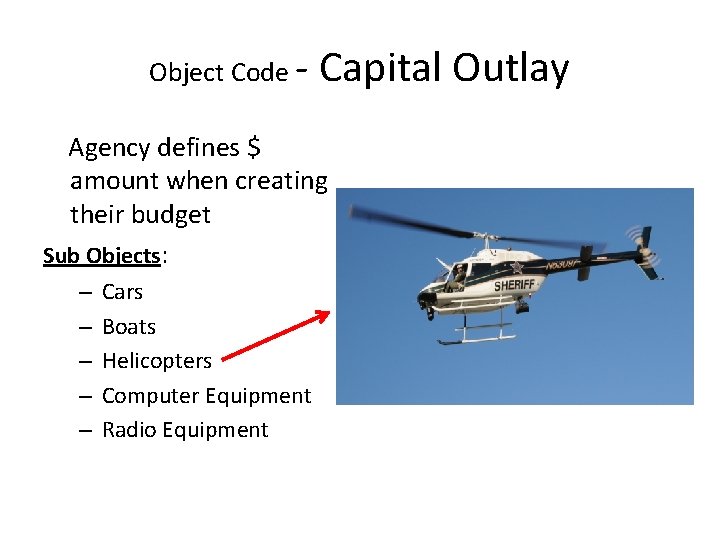 Object Code - Capital Outlay Agency defines $ amount when creating their budget Sub