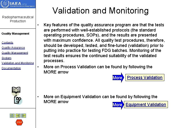 Validation and Monitoring Radiopharmaceutical Production • Quality Management Contents Quality Assurance Quality Management System