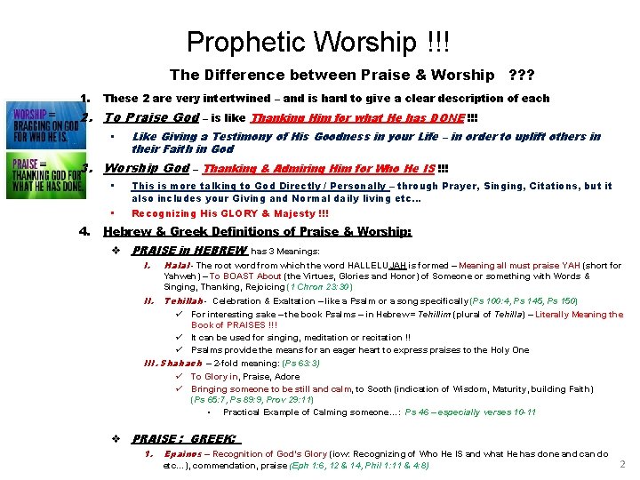 Prophetic Worship !!! The Difference between Praise & Worship ? ? ? 1. These