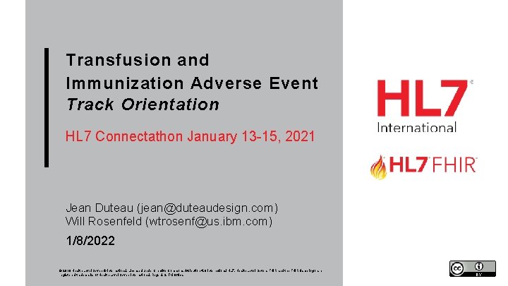 Transfusion and Immunization Adverse Event Track Orientation HL 7 Connectathon January 13 -15, 2021