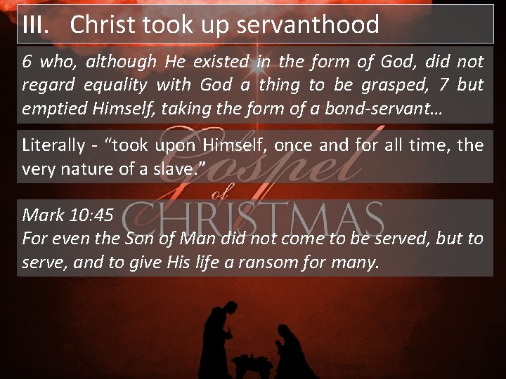 III. Christ took up servanthood 6 who, although He existed in the form of III. Christ took up servanthood 6 who, although He existed in the form of