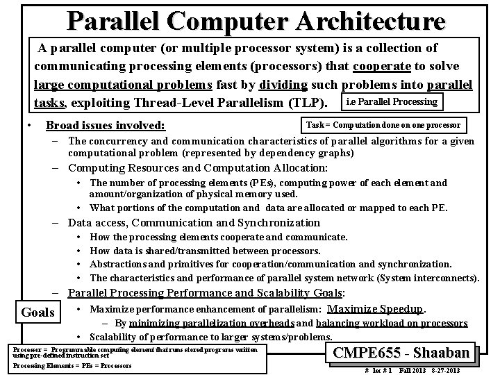 Parallel Computer Architecture A parallel computer (or multiple processor system) is a collection of