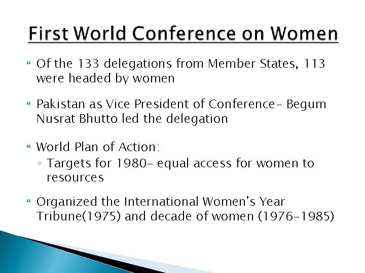  Of the 133 delegations from Member States, 113 were headed by women Pakistan