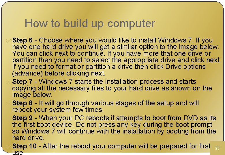 How to build up computer Step 6 - Choose where you would like to