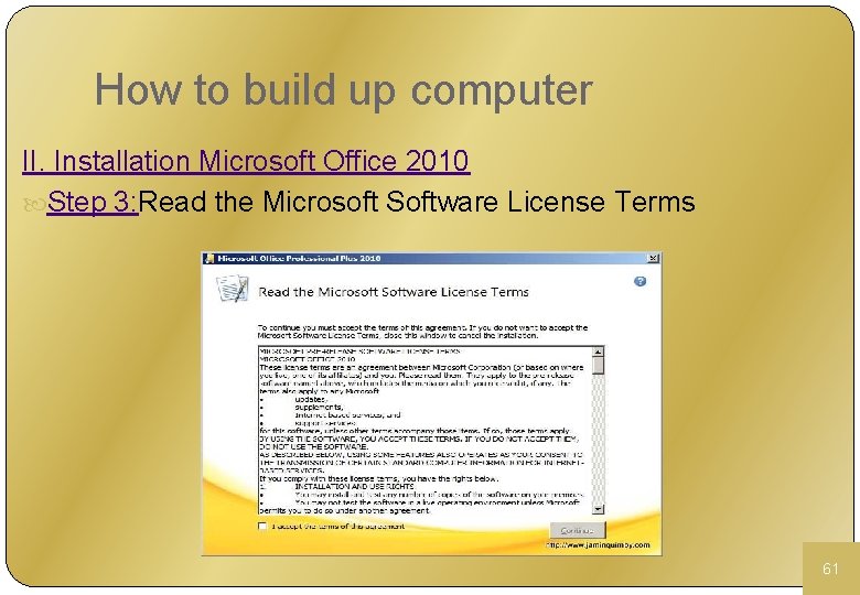 How to build up computer II. Installation Microsoft Office 2010 Step 3: Read the