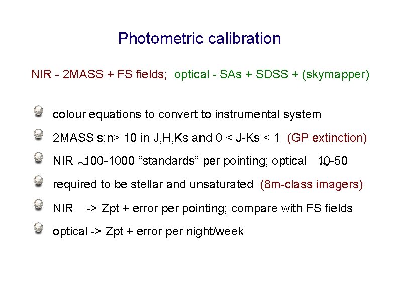 Photometric calibration NIR - 2 MASS + FS fields; optical - SAs + SDSS