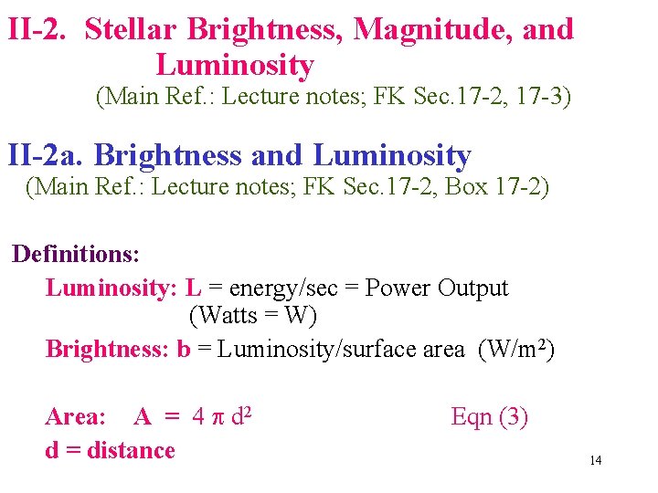 II-2. Stellar Brightness, Magnitude, and Luminosity (Main Ref. : Lecture notes; FK Sec. 17