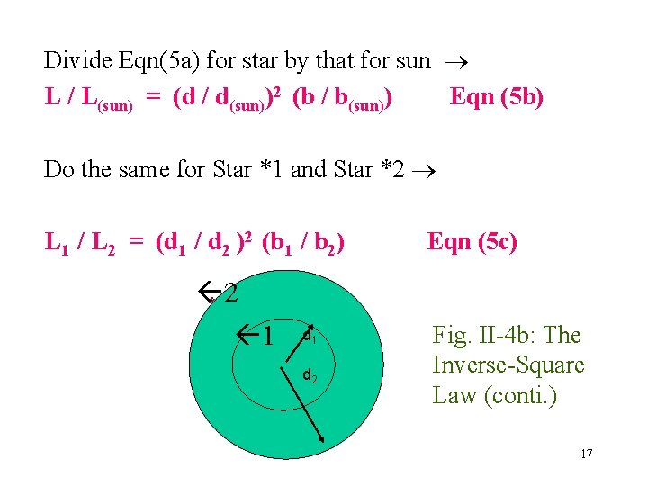 Divide Eqn(5 a) for star by that for sun L / L(sun) = (d