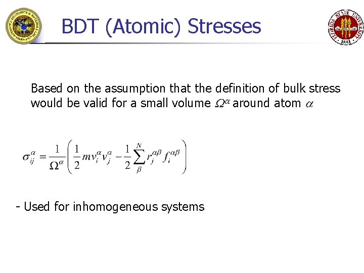 BDT (Atomic) Stresses Based on the assumption that the definition of bulk stress would