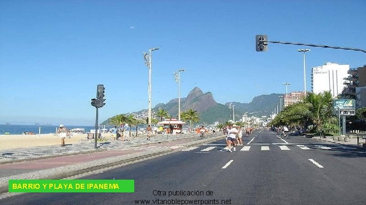 BARRIO Y PLAYA DE IPANEMA Otra publicación de www. vitanoblepowerpoints. net 