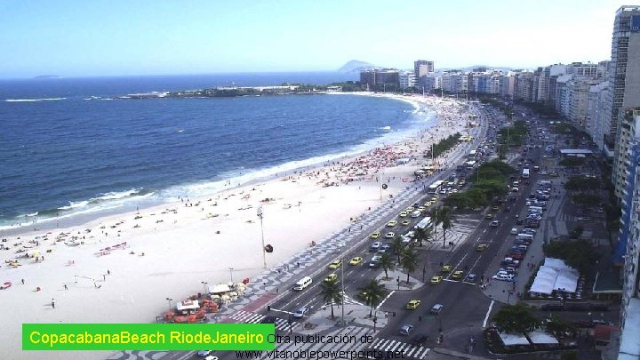 Copacabana. Beach Riode. Janeiro Otra publicación de www. vitanoblepowerpoints. net 