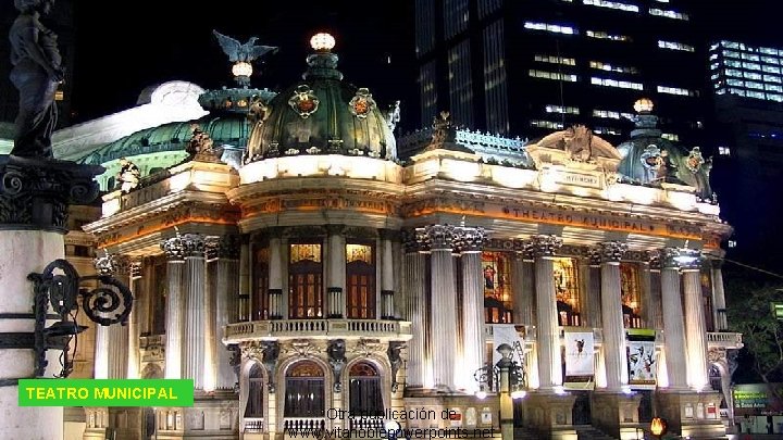 TEATRO MUNICIPAL Otra publicación de www. vitanoblepowerpoints. net 