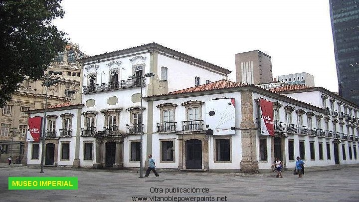 MUSEO IMPERIAL Otra publicación de www. vitanoblepowerpoints. net 