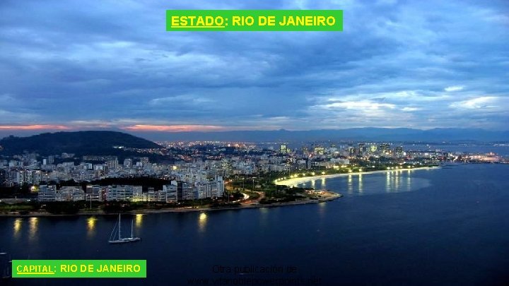 ESTADO: RIO DE JANEIRO CAPITAL: RIO DE JANEIRO Otra publicación de www. vitanoblepowerpoints. net